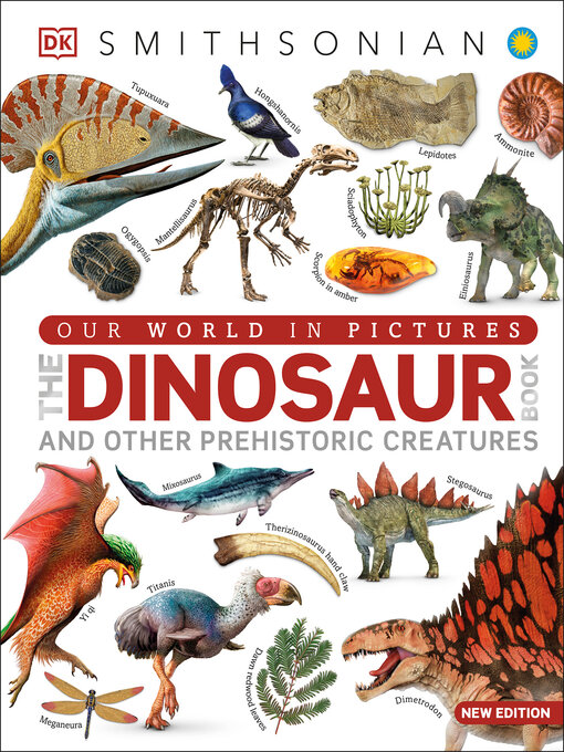 Title details for Our World in Pictures the Dinosaur Book by DK - Available